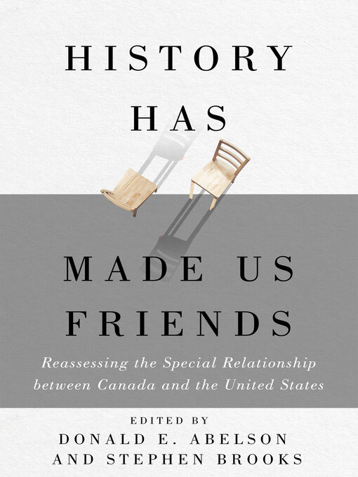 Title details for History Has Made Us Friends by Donald E. Abelson - Available